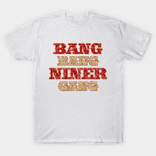 Bang Bang Niner Gang 49ers Vintage Style T-Shirt